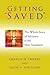 Getting Saved: The Whole Story of Salvation in the New Testament