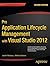 Pro Application Lifecycle Management with Visual Studio 2012 (Expert's Voice in .NET)
