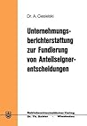Unternehmungsberichterstattung zur Fundierung von Anteilseignerentscheidungen (German Edition)