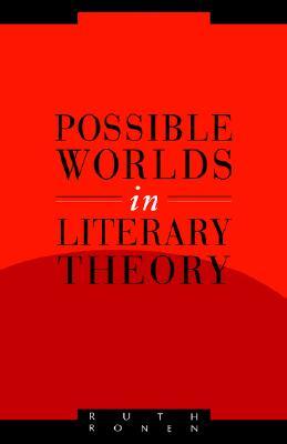 Possible Worlds in Literary Theory (Literature, Culture, Theory, Series Number 7)