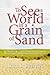 To See a World in a Grain of Sand: Reconciling the Saints to Darwin and Einstein, Divorcing the Saints from Smith and Lincoln