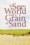 To See a World in a Grain of Sand: Reconciling the Saints to Darwin and Einstein, Divorcing the Saints from Smith and Lincoln