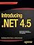 Introducing .NET 4.5 by Alex Mackey