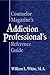 Counselor Magazine's Addiction Professional Reference Guide (French Edition)