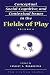 Conceptual, Social-Cognitive, and Contextual Issues in the Fields of Play (Play & Culture Studies, Volume 4)