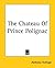 The Chateau Of Prince Polignac by Anthony Trollope