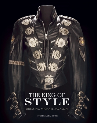 The King of Style: Dressing Michael Jackson (Hardcover)