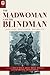 The Madwoman and the Blindm...