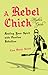 A Rebel Chick Mystic's Guide by Lisa Marie Selow A Rebel Chick Mystic's Guide by Lisa Marie Selow