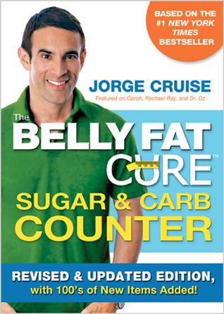 The Belly Fat Cure Sugar & Carb Counter: Revised & Updated Edition, with 100's of New Items Added!