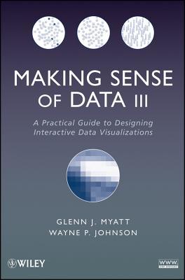 Making Sense of Data III: A Practical Guide to Designing Interactive Data Visualizations (Paperback)