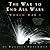 The War to End All Wars: World War I