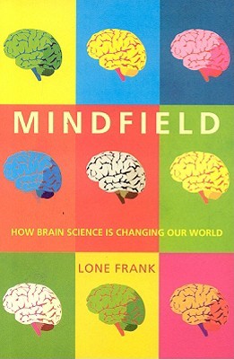 Mindfield: How Brain Science is Changing Our World (Paperback)