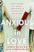 Anxious in Love: How to Man...