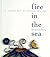 Fire in the Sea: An Anthology of Poetry and Art