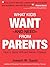What Kids Want and Need from Parents
