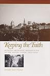 Keeping the Faith: Russian Orthodox Monasticism in the Soviet Union, 1917-1939 (Eugenia & Hugh M. Stewart '26 Series) Keeping the Faith: Russian Orthodox Monasticism in the Soviet Union, 1917-1939 (Eugenia & Hugh M. Stewart '26 Series)