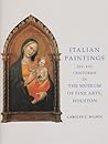 Italian Paintings, XIV-XVI Centuries, in the Museum of Fine Arts, Houton, Rice University Press-Merrell Holberton, 1996
