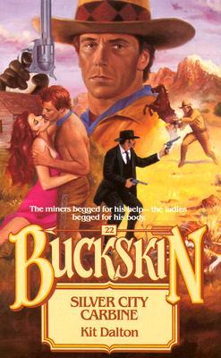 Silver City Carbine (Buckskin, #22)