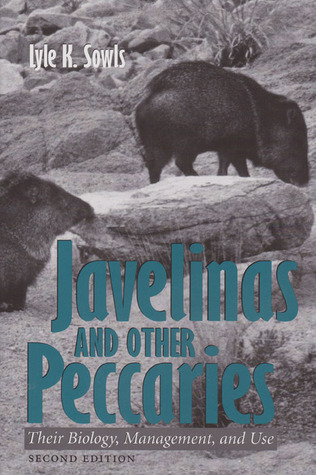 Javelinas and Other Peccaries: Their Biology, Management, and Use (Hardcover)