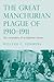 The Great Manchurian Plague of 1910-1911 The Geopolitics of an Epidemic Disease by William C. Summers