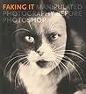 Faking It: Manipulated Photography Before Photoshop