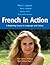French in Action: A Beginning Course in Language and Culture: The Capretz Method, Part 1 (English and French Edition)