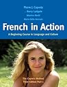 French in Action: A Beginning Course in Language and Culture: The Capretz Method, Part 1 (English and French Edition)