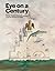 Eye on a Century: Modern an...