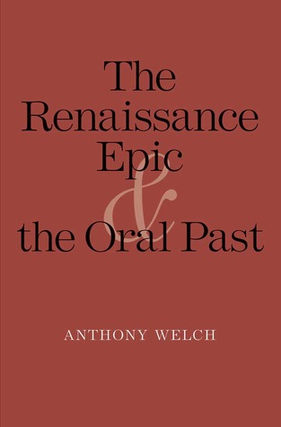 Renaissance Epic and the Oral Past (Yale Studies in English)