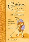Opium and the Limits of Empire: Drug Prohibition in the Chinese Interior, 1729–1850 (Harvard East Asian Monographs)
