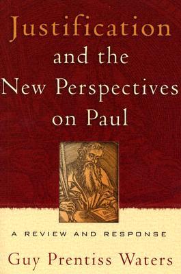 Justification & the New Perspectives on Paul: A review and Response (Paperback)