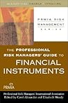 The Professional Risk Managers' Guide to Financial Instruments The Professional Risk Managers' Guide to Financial Instruments