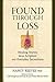 Found Through Loss: Healing Stories from Scripture and Everyday Sacredness