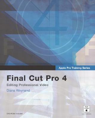 Final Cut Pro 4: Editing Professional Video (Paperback)