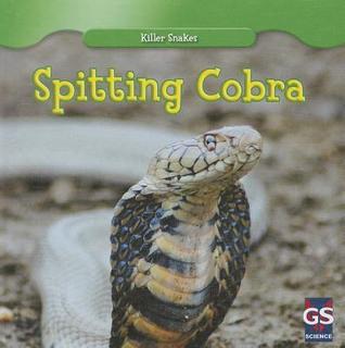 Spitting Cobra (Killer Snakes)