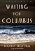 Waiting for Columbus