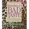 Encyclopedia of Bad Taste (Hardcover)
