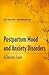 Postpartum Mood and Anxiety Disorders: A Clinician's Guide: .