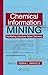 Chemical Information Mining: Facilitating Literature-Based Discovery