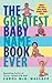 The Greatest Baby Name Book...