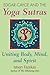 Edgar Cayce and the Yoga Sutras: Uniting Body, Mind and Spirit