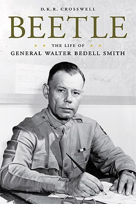 Beetle: The Life of General Walter Bedell Smith (American Warrior Series)