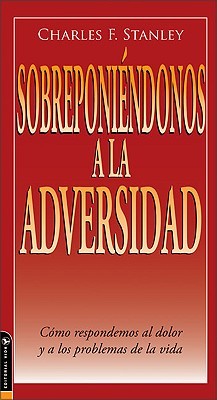 Overcoming Adversity: How to Respond to Lifes Pain and Problems (Guided Growth Booklets Spanish)