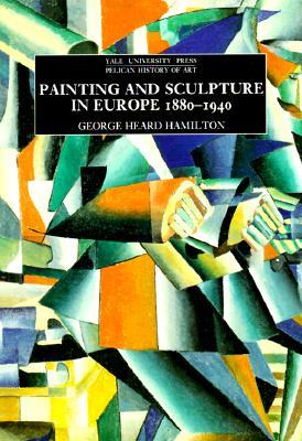 Painting and Sculpture in Europe, 1880-1940 (Paperback)