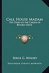 Call House Madam:...