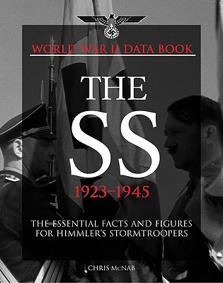 The SS: The Growth and Organisation of Himmler's Stormtroopers (World War II Germany)