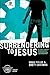 Surrendering to Jesus, Participant's Guide: 6 Small Group Sessions on Worship (Experiencing Christ Together Student Edition)
