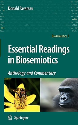 Essential Readings in Biosemiotics: Anthology and Commentary (Hardcover)