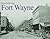 Remembering Fort Wayne